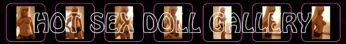 Hot Sex Doll Gallery